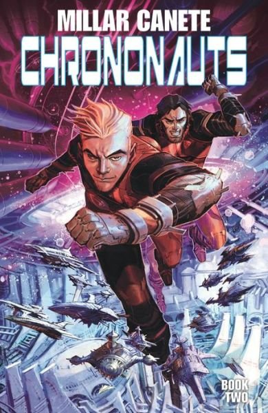 Chrononauts Volume 2: Futureshock - Mark Millar - Books - Image Comics - 9781534315082 - March 24, 2020