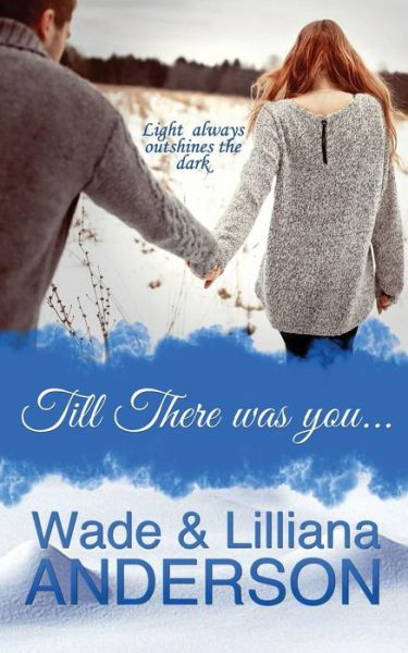 Cover for Wade Anderson · Till There Was You (Paperback Book) (2016)