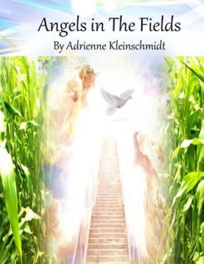 Cover for Adrienne Kleinschmidt · Angels in The Fields (Paperback Book) (2016)