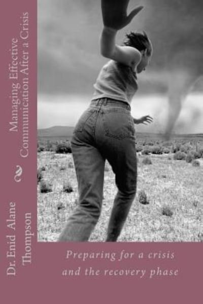Cover for Enid Thompson · Managing Effective Communication After a Crisis (Paperback Bog) (2016)