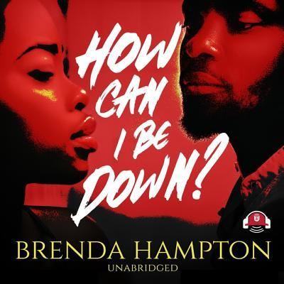 Cover for Brenda Hampton · How Can I Be Down? (CD) (2019)