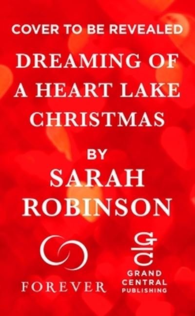 Cover for Sarah Robinson · Dreaming of a Heart Lake Christmas: Includes a Bonus Novella by Melinda Curtis (Taschenbuch) (2022)