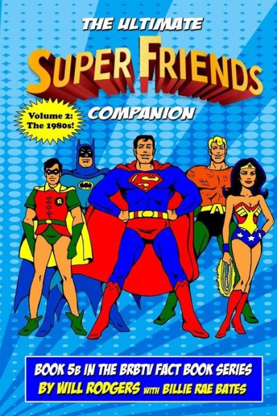 Will Rodgers · The Ultimate Super Friends Companion (Paperback Book) (2017)