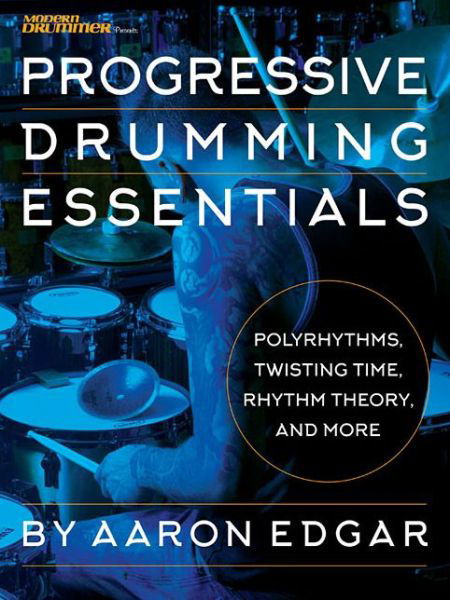 Progressive Drumming Essentials - Edgar - Books -  - 9781540015082 - November 1, 2017