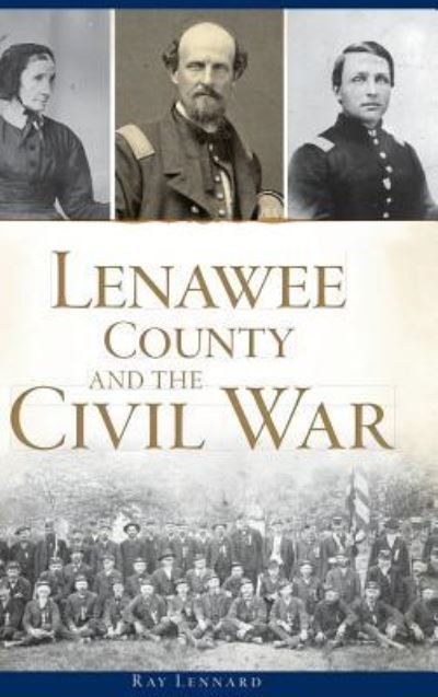 Cover for Ray Lennard · Lenawee County and the Civil War (Inbunden Bok) (2016)