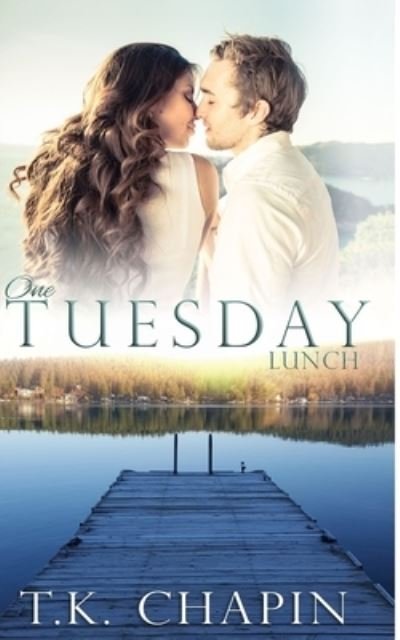 One Tuesday Lunch - T K Chapin - Livres - Createspace Independent Publishing Platf - 9781541076082 - 11 décembre 2016
