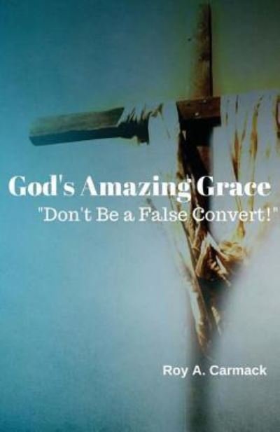 Cover for Roy a Carmack · God's Amazing Grace (Paperback Book) (2017)