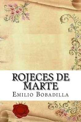 Cover for Emilio Bobadilla · Rojeces de Marte (Paperback Book) [Spanish edition] (2017)