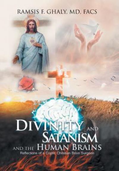 Cover for Facs Ghaly · Divinity and Satanism and the Human Brains (Hardcover Book) (2018)