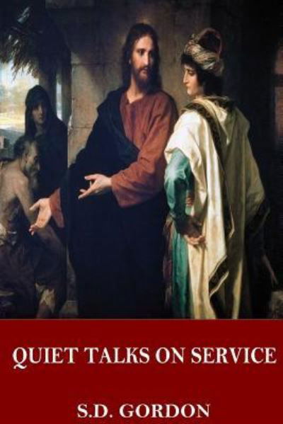Cover for S D Gordon · Quiet Talks on Service (Taschenbuch) (2017)