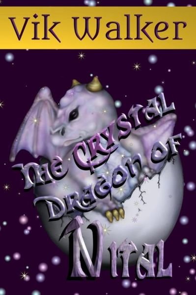 Cover for Vik Walker · The Crystal Dragon of Nital (Paperback Book) (2017)