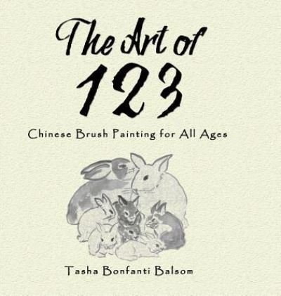 Cover for Tasha Bonfanti Balsom · The Art of 123 (Hardcover bog) (2018)