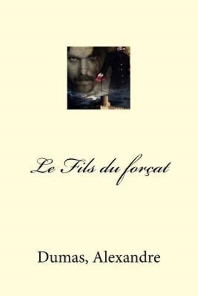 Cover for Dumas Alexandre · Le Fils Du For at (Paperback Bog) (2017)