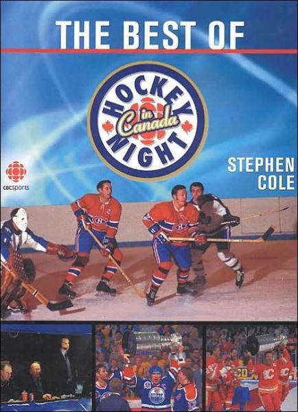 Cover for Stephen Cole · The Best of Hockey Night in Canada (Hardcover bog) (2004)