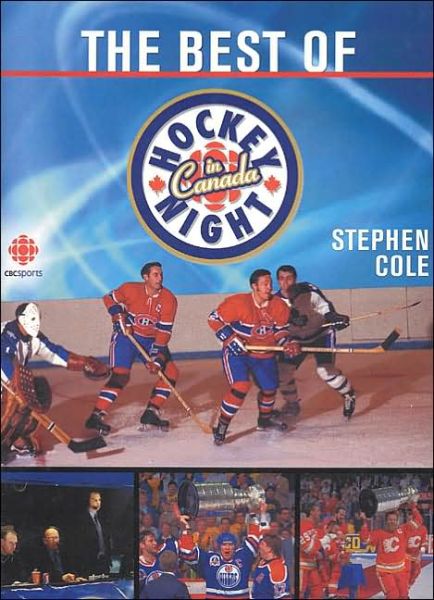 Cover for Stephen Cole · The Best of Hockey Night in Canada (Hardcover Book) (2004)