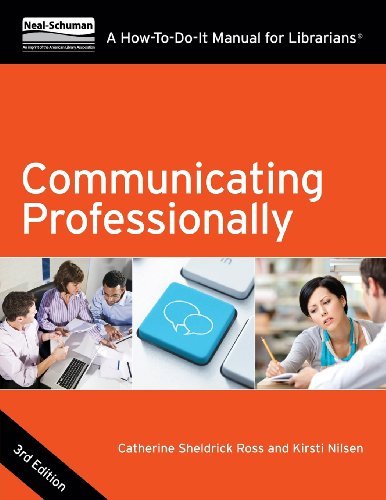 Cover for Kirsti Nilsen · Communicating Professionally: a How-to-do-it Manual for Librarians, Third Edition (How to Do It Manuals for Librarians) (Paperback Book) (2013)