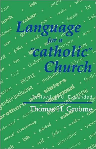 Cover for Thomas Groome · Language for a 'catholic' Church (Paperback Book) (1991)