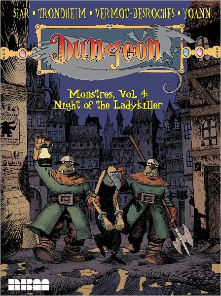 Cover for Lewis Trondheim · Dungeon Monstres Vol.4: Night Of The Ladykiller (Pocketbok) (2011)