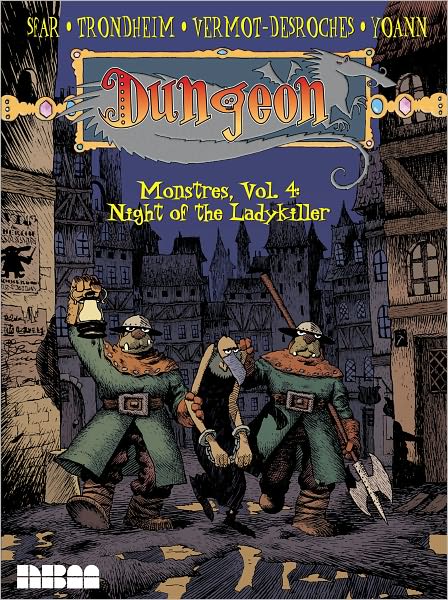 Cover for Lewis Trondheim · Dungeon Monstres Vol.4: Night Of The Ladykiller (Paperback Book) (2011)