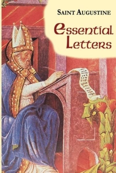 Essential Letters - St Augustine - Bøger - New City Press - 9781565485082 - 7. oktober 2021