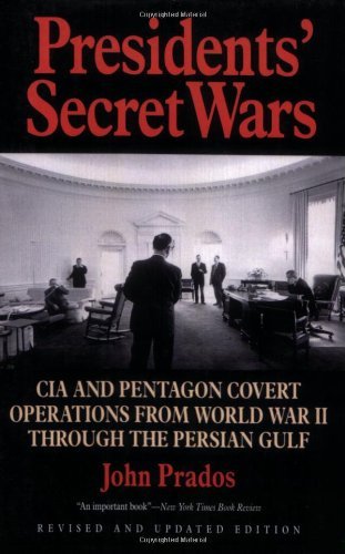 Cover for John Prados · Presidents' Secret Wars: CIA and Pentagon Covert Operations from World War II Through the Persian Gulf War (Pocketbok) [Rev Sub edition] (1996)