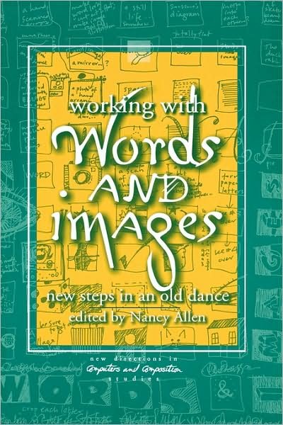 Working with Words and Images: New Steps in an Old Dance - Nancy Allen - Boeken - Bloomsbury Publishing Plc - 9781567506082 - 30 juni 2002