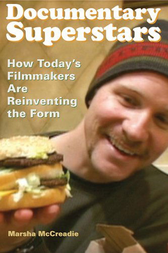 Cover for Marsha Mccreadie · Documentary Superstars: How Today's Filmmakers Are Reinventing the Form (Paperback Book) (2009)