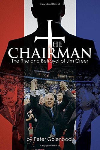 Cover for Peter Golenbock · The Chairman: The Rise and Betrayal of Jim Greer (Hardcover Book) (2014)