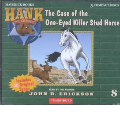 Cover for John R. Erickson · The Case of the One-eyed Killer Stud Horse (Hank the Cowdog) (Audiobook (CD)) [Unabridged edition] (2002)