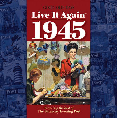 Cover for Annie's · Live It Again 1945 (Hardcover Book) [1st Printing Stated (Fnl) edition] (2014)