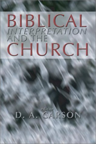 Cover for D. A. Carson · Biblical Interpretation and the Church: the Problem of Contextualization (Paperback Bog) [Reprint edition] (2002)