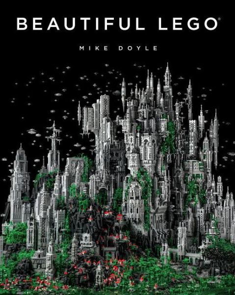Beautiful Lego - Mike Doyle - Bøger - No Starch Press,US - 9781593275082 - 13. oktober 2013