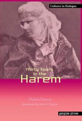 Cover for Melek Hanim · Thirty Years in the Harem: New Introduction by Irvin C. Schick - Cultures in Dialogue: First Series (Gebundenes Buch) (2005)