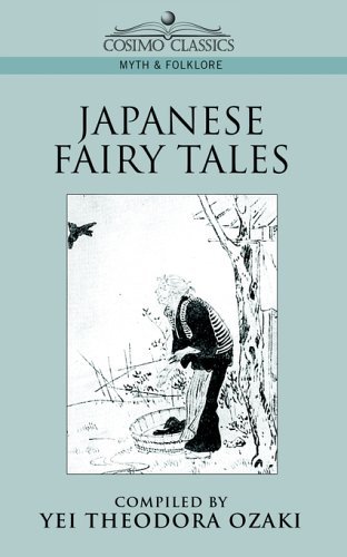 Cover for Yei Theodora Ozaki · Japanese Fairy Tales - Cosimo Classics Myth &amp; Folklore (Paperback Book) (2004)