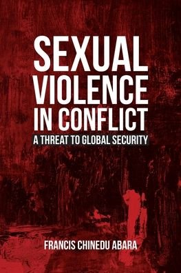 Cover for Francis Chinedu Abara · Sexual Violence in Conflict (Paperback Book) (2020)