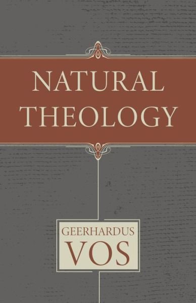 Cover for Geerhardus J. Vos · Natural Theology (Hardcover Book) (2022)