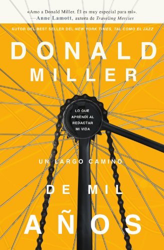 Cover for Donald Miller · Un largo camino de mil anos: Lo que aprendi al redactar mi vida (Paperback Bog) [Spanish, Tra edition] (2011)