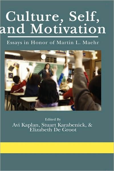 Cover for Avi Kaplan · Culture, Self, And, Motivation: Essays in Honor of Martin L. Maehr (Hc) (Gebundenes Buch) (2009)
