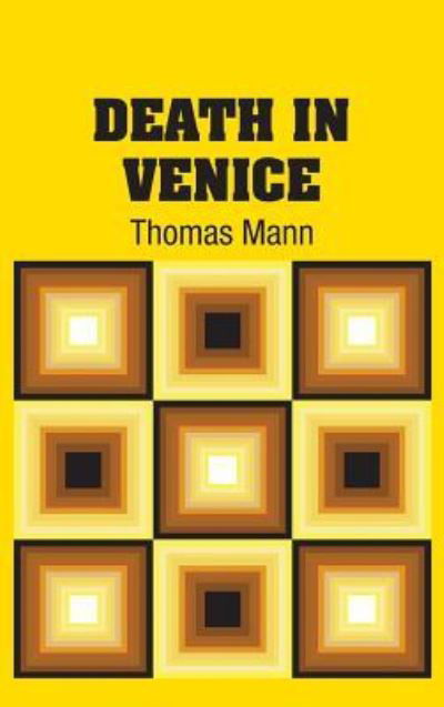 Death In Venice - Thomas Mann - Livres - Simon & Brown - 9781613825082 - 25 septembre 2018