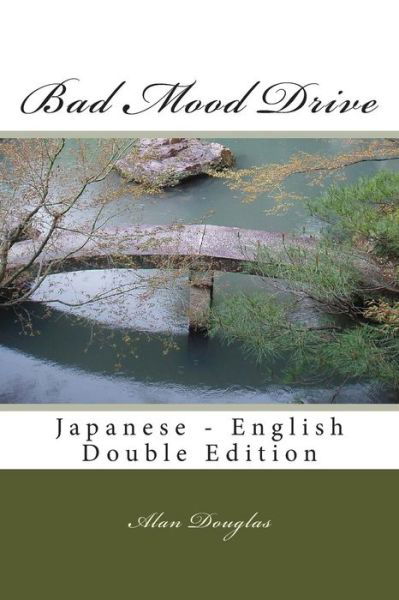 Cover for Mr Alan Douglas · Bad Mood Drive: Japanese - English Double Edition (Taschenbuch) (2015)