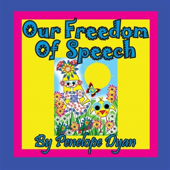 Cover for Penelope Dyan · Our Freedom of Speech (Paperback Book) (2019)