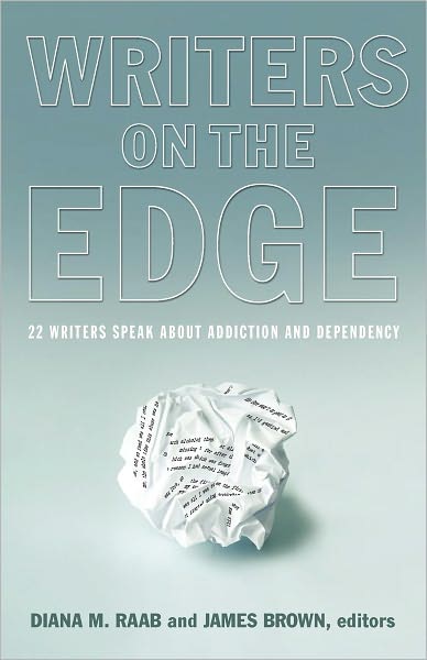 Cover for Diana M Raab · Writers on the Edge: 22 Writers Speak About Addiction and Dependency (Paperback Book) (2012)