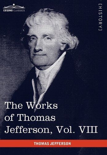 Cover for Thomas Jefferson · The Works of Thomas Jefferson, Vol. Viii (In 12 Volumes): Correspondence 1793-1798 (Paperback Book) (2010)