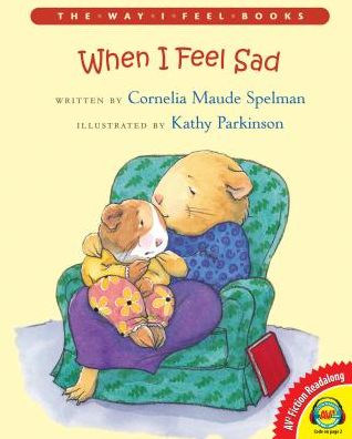 Cover for Cornelia Maude Spelman · When I Feel Sad (Way I Feel Books) (Hardcover Book) (2013)