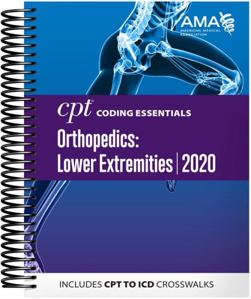 Cover for American Medical Association · CPT Coding Essentials for Orthopedics: Lower Extremities 2020 (Spiral Book) (2019)