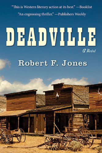 Cover for Robert F. Jones · Deadville: A Novel (Paperback Book) (2013)