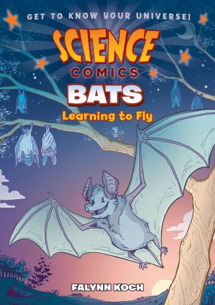 Cover for Falynn Christine Koch · Science Comics: Bats: Learning to Fly - Science Comics (Paperback Book) (2017)