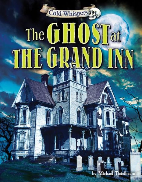 Cover for Michael Teitelbaum · The Ghost at the Grand Inn (Hardcover Book) (2015)