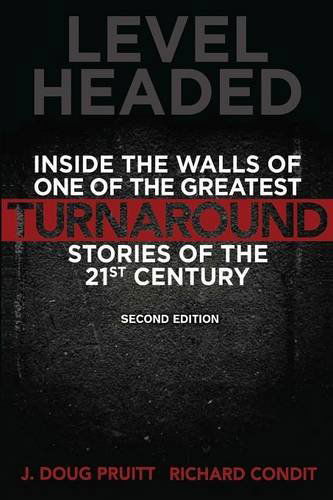 Level Headed: Inside the Walls of One of the Greatest Turnaround Stories of the 21st Century - J Doug Pruitt - Livres - Wheatmark - 9781627871082 - 15 mars 2014