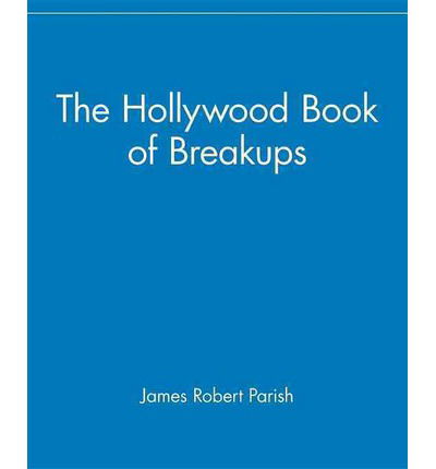 Cover for James  Robert Parish · The Hollywood Book of Breakups (Hardcover Book) (2006)